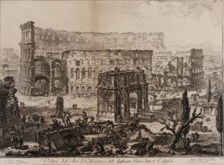 Veduta dell'Arco di Costantino, e dell'Anfiteatro Flavio detto il Colosseo (View of the arch of Constantine and the Colosseum)