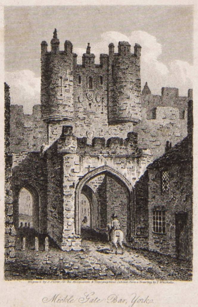 Mickle Gate Bar, York  for the Antiquarian and Topographical Cabinet