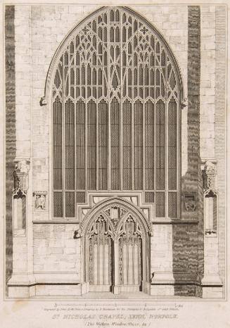 St. Nicholas Chapel, Lynn, Norfolk (The Western Window, Door &c.) for Architectural Antiquities of Great Britain