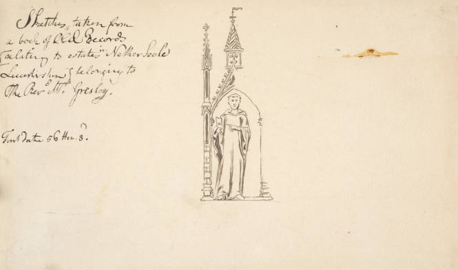 Sketches, taken from a book of Old Records relating to estates, Nether Seale,Leicestershire, belonging to the Rev. Mr. Gresley. First date 56. Hen. B.